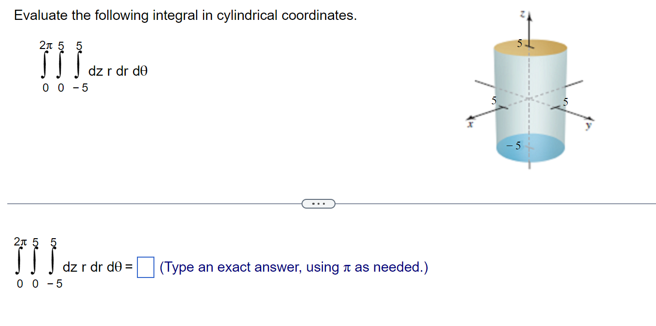 Solved Evaluate The Following Integral In Cylindrical | Chegg.com