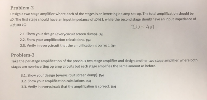 Solved Problem-2 Design a two stage amplifier where each of | Chegg.com