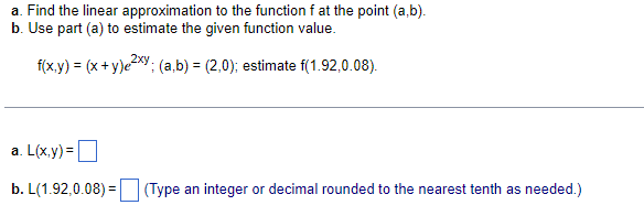 Solved a. Find the linear approximation to the function f at | Chegg.com