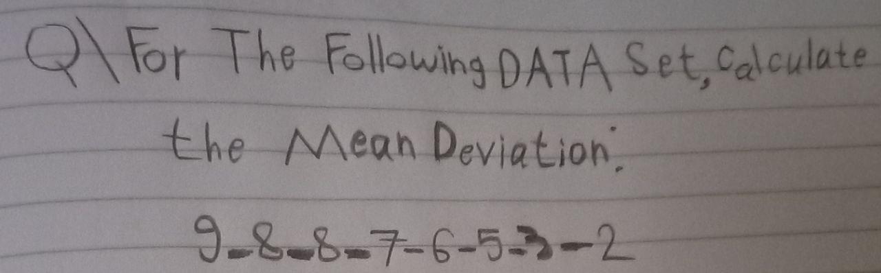 Solved Ql For The Following DATA Set, calculate the Mean | Chegg.com