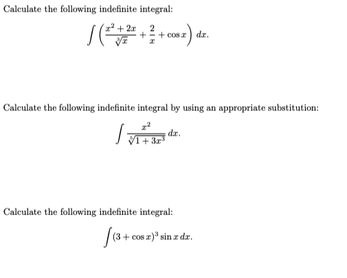 Solved Calculate the following indefinite integral: | Chegg.com