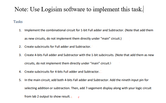 Solved Note: Use Logisim software to implement this task. | Chegg.com