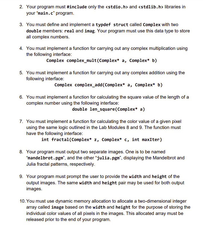 Solved Your C program will generate one Mandelbrot and one | Chegg.com