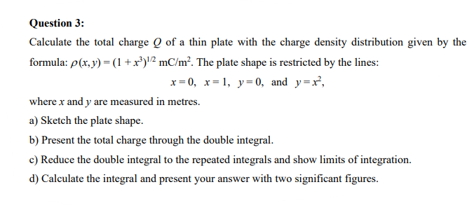 Calculate The Total Charge Q Of A Thin Plate Chegg Com