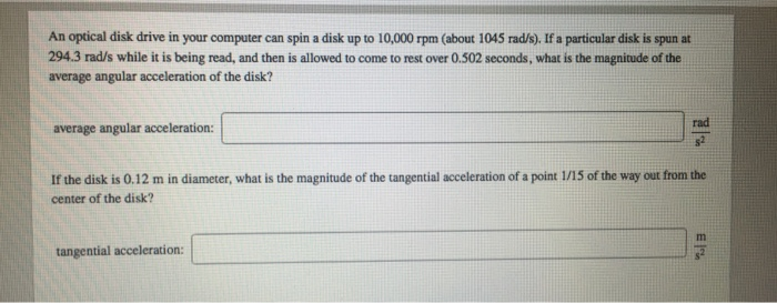 Solved An optical disk drive in your computer can spin a | Chegg.com