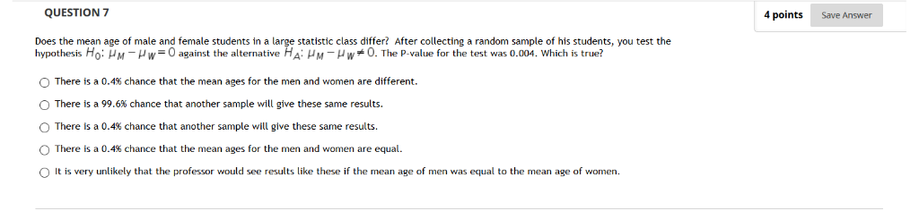 Solved QUESTION 7 4 pointsSave Answer Does the mean age of | Chegg.com