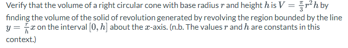 Solved Verify that the volume of a right circular cone with | Chegg.com