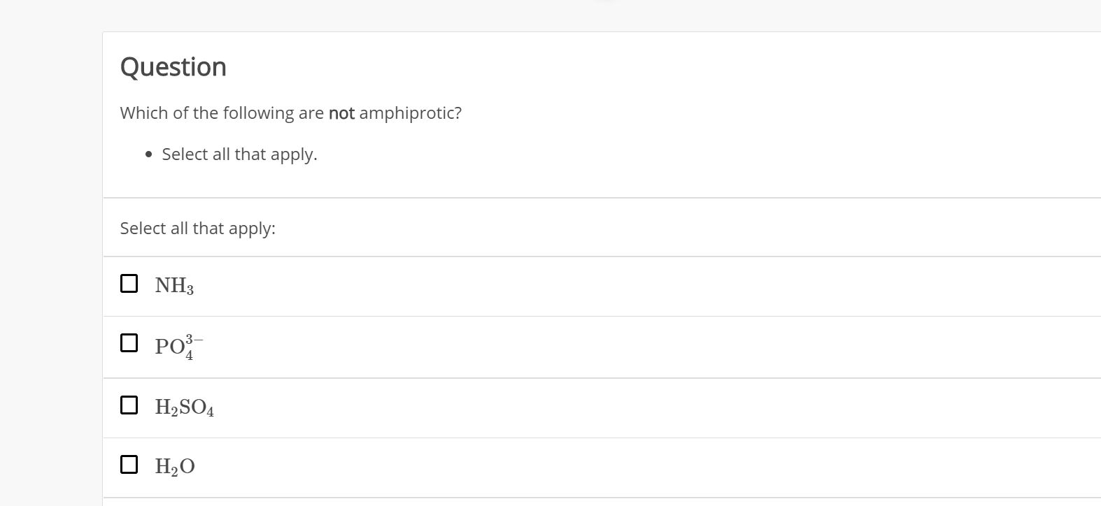 Solved Question Which of the following are not amphiprotic? | Chegg.com