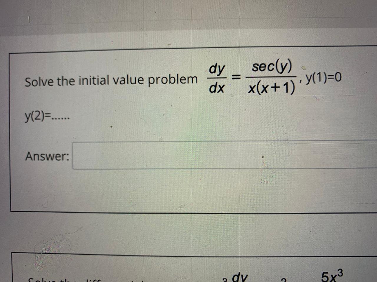 Solved Solve the initial value problem dy dx sec(y) x(x+1) | Chegg.com