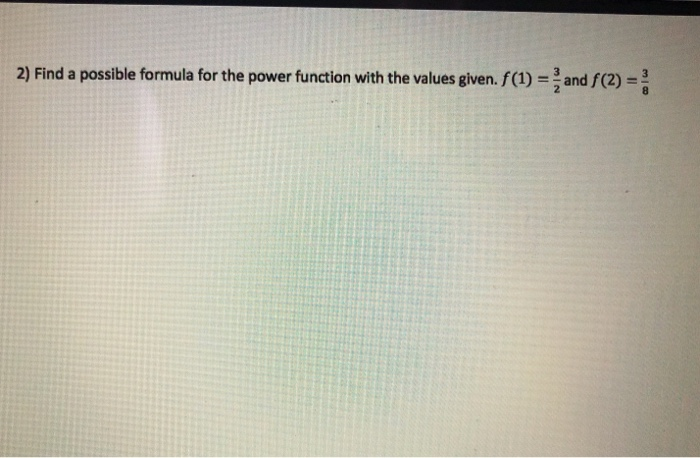 Solved 2) Find a possible formula for the power function | Chegg.com