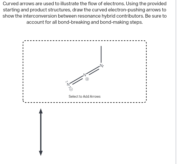 Curved arrows are used to illustrate the flow of electrons. Using the provided starting and product structures, draw the curv