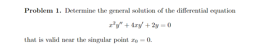 Solved Problem 1. Determine the general solution of the | Chegg.com