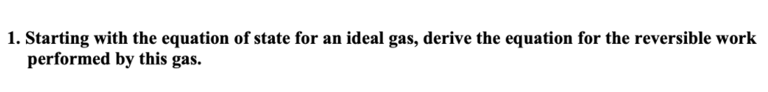 Solved 1. Starting With The Equation Of State For An Ideal | Chegg.com