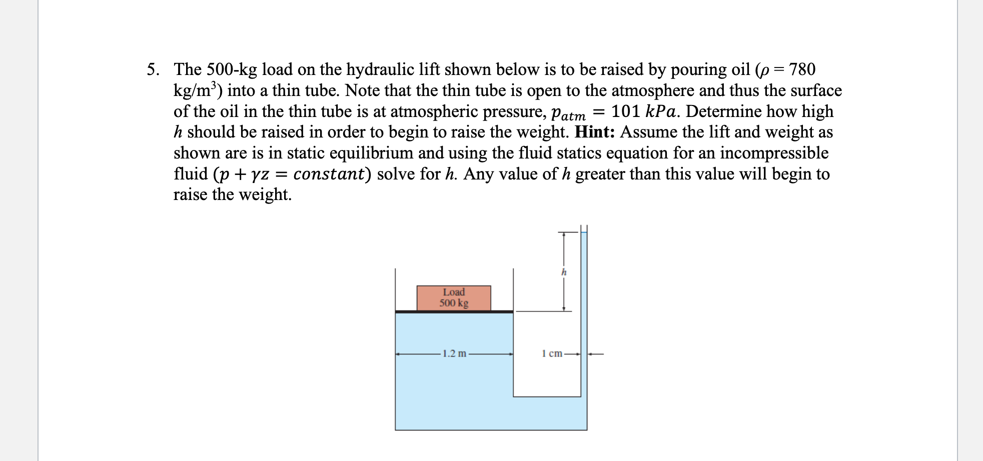 Solved 5. The 500-kg load on the hydraulic lift shown below | Chegg.com
