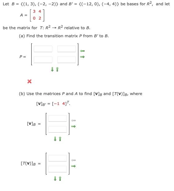 Solved Let B = {(1, 3), (-2,-2)} And B' = {(-12, 0), (-4,4)} | Chegg.com