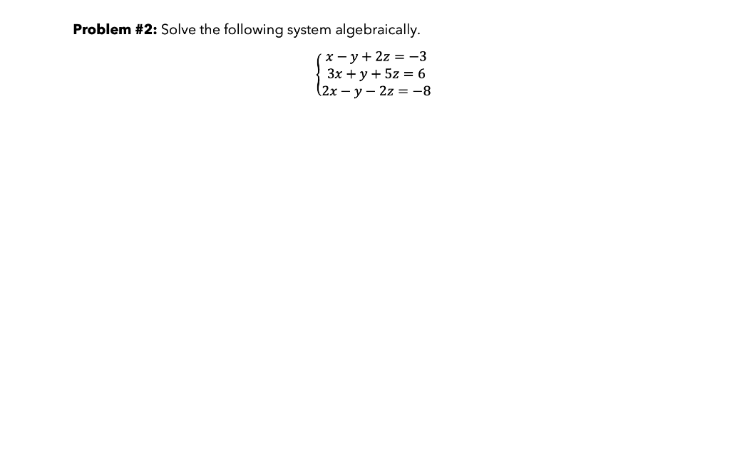 Solved Problem #1: Solve The Following System Of Equations | Chegg.com