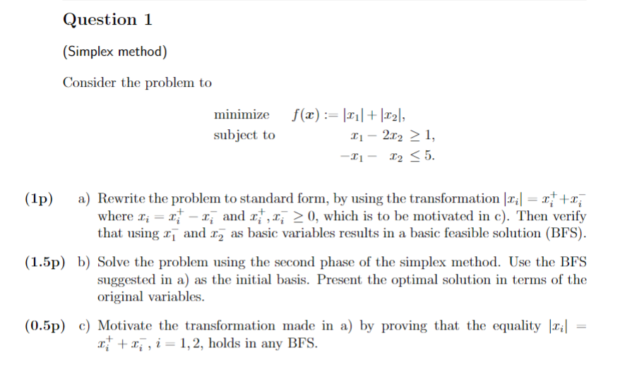 Solved Question 1 (Simplex method) Consider the problem to | Chegg.com