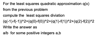 Solved Find the least squares quadratic approximation \\( | Chegg.com