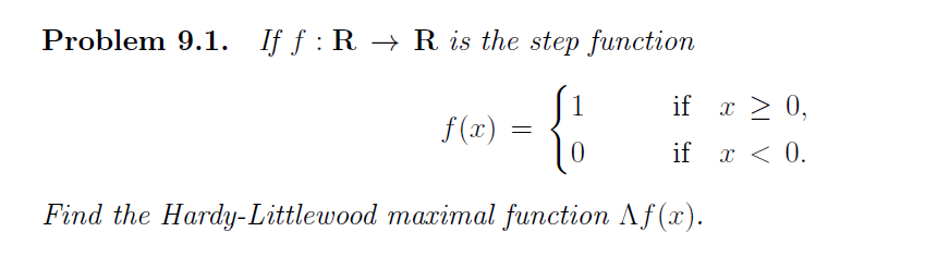 Solved Problem 9.1. If f:R + R is the step function if x 0 | Chegg.com