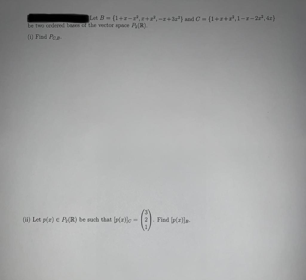 Solved Let B = {1+x– X2, «+x2, -x+3x2} And C = {1+x+x2,1–2 | Chegg.com