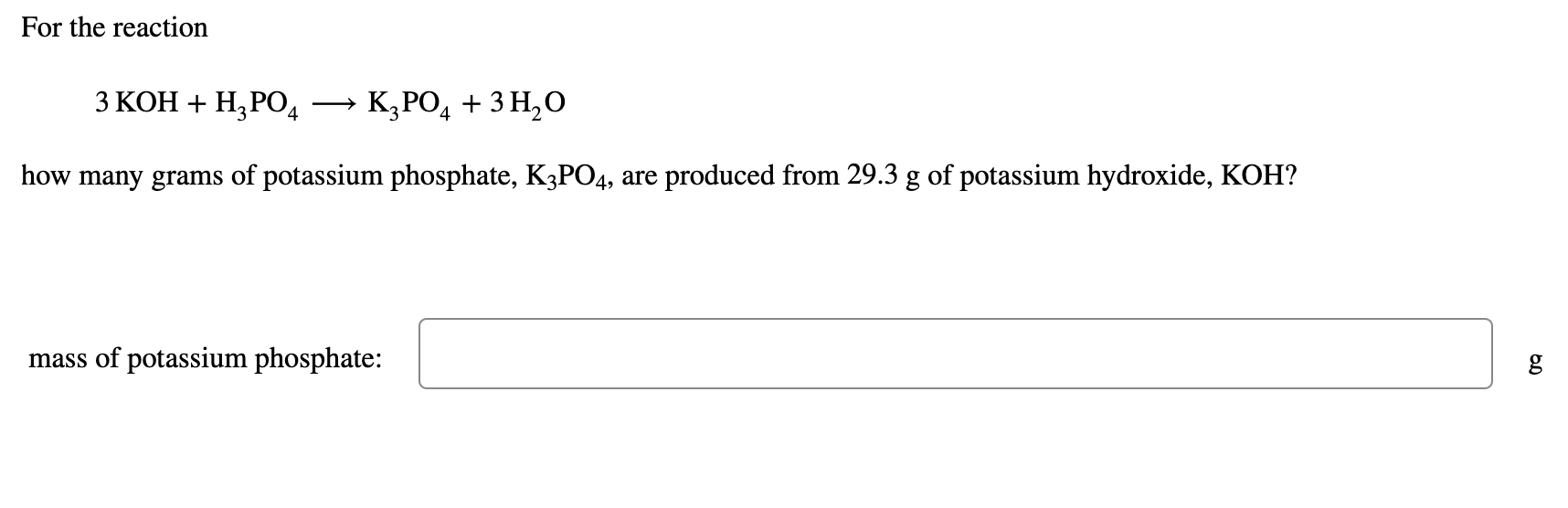 Solved For the reaction 3 KOH + H2PO4 K3PO4 + 3H20 how many | Chegg.com