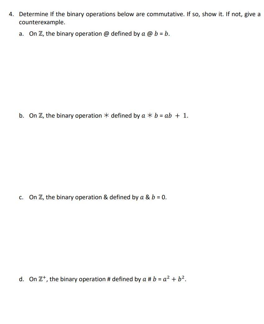 Solved 4. Determine If The Binary Operations Below Are | Chegg.com