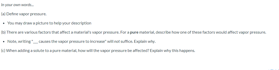 Solved In your own words... (a) Define vapor pressure. You | Chegg.com