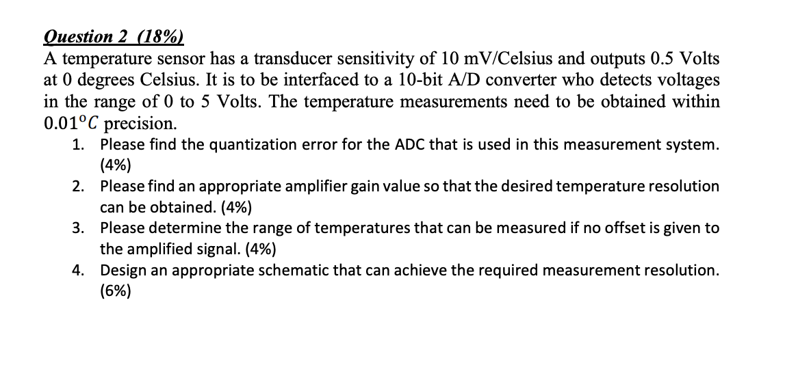 Solved Question 2 (18) A temperature sensor has a