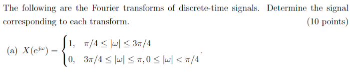 Solved The following are the Fourier transforms of | Chegg.com