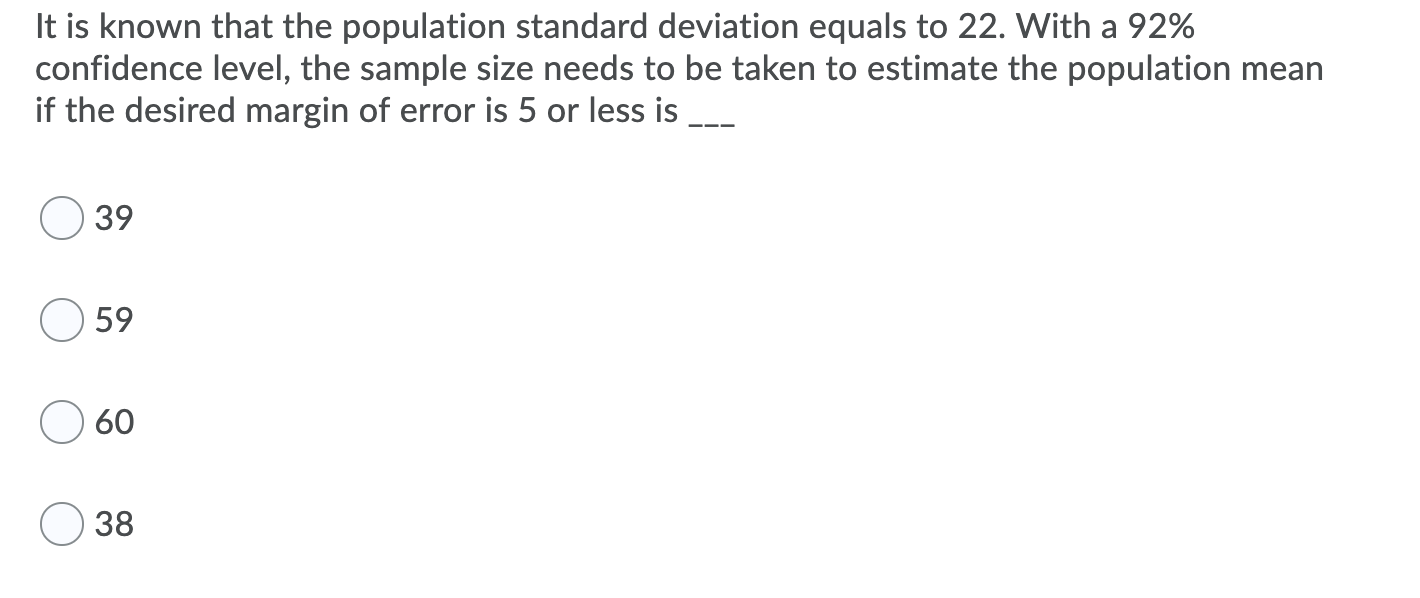 Solved It is known that the population standard deviation | Chegg.com