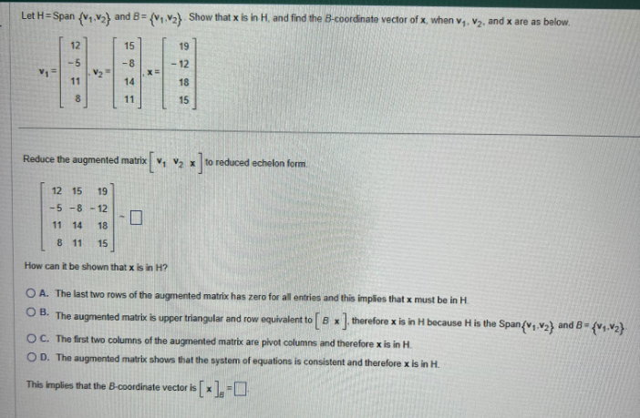 Solved Let H=Span{v1,v2} And B={v1,v2}. Show That X Is In H, | Chegg.com