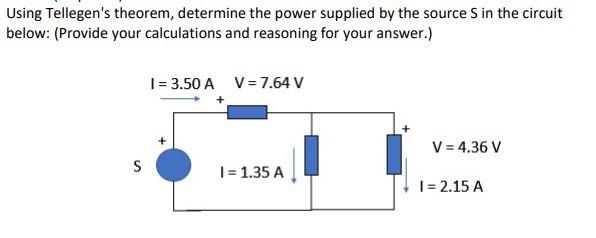 Solved Using Tellegen's theorem, determine the power | Chegg.com