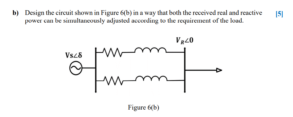 Solved b) Design the circuit shown in Figure 6(b) in a way | Chegg.com