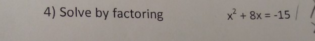 solved-4-solve-by-factoring-x2-8x-15-chegg