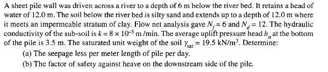 Solved A sheet pile wall was driven across a river to a | Chegg.com