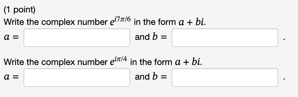 (1 point) Write the complex number ei7π/6 in the form | Chegg.com