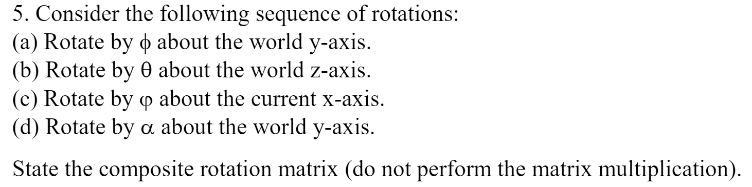 Solved 5. Consider The Following Sequence Of Rotations: (a) | Chegg.com