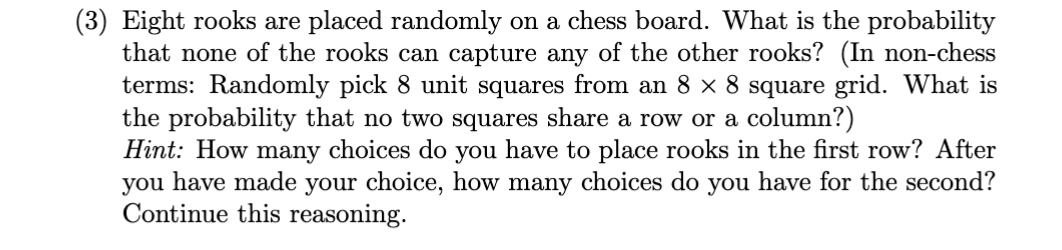 Solved 3) Eight rooks are placed randomly on a chess board. | Chegg.com