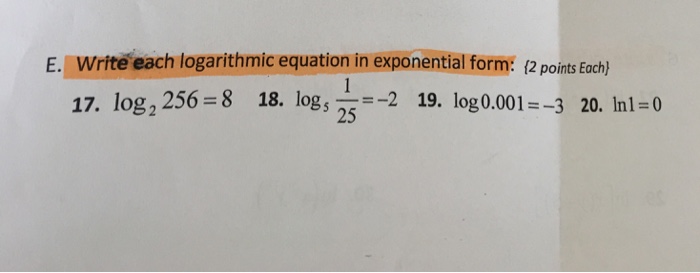 Solved Write each logarithmic equation in exponential form: | Chegg.com
