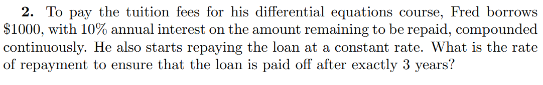 Solved 2. To pay the tuition fees for his differential | Chegg.com