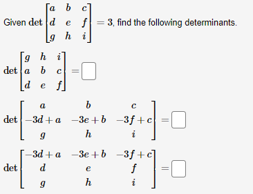Solved iven det⎣⎡adgbehcfi⎦⎤=3, find the following | Chegg.com
