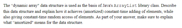 Solved The "dynamic array" data structure is used as the | Chegg.com image.