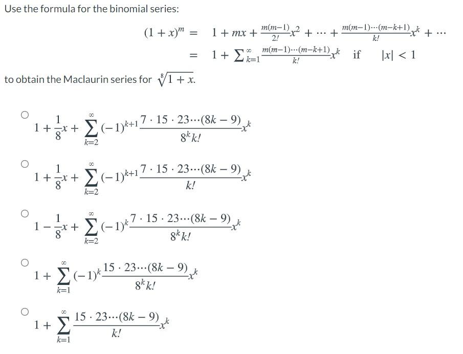 Solved Use the formula for the binomial series: | Chegg.com