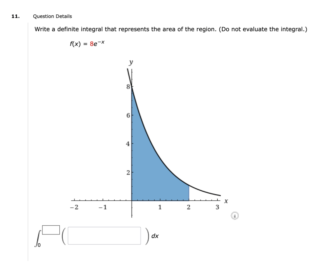 Solved 11. Question Details Write a definite integral that | Chegg.com