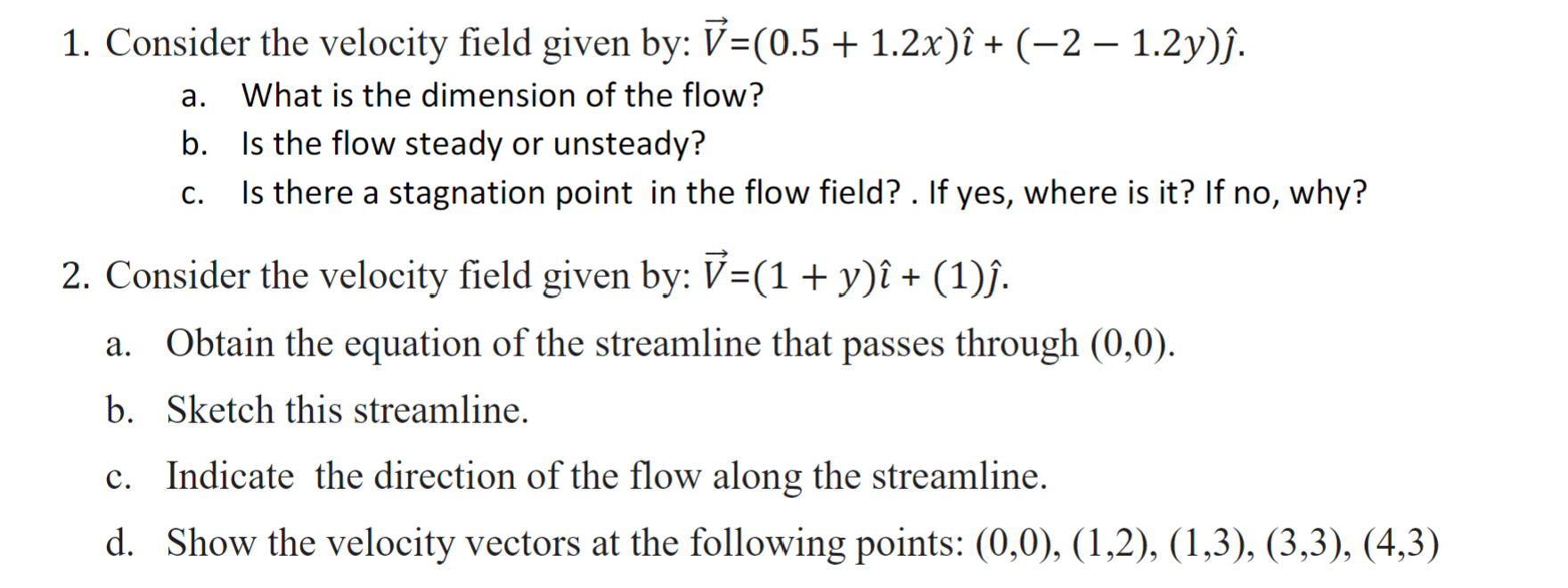 Solved 1. Consider The Velocity Field Given By: | Chegg.com