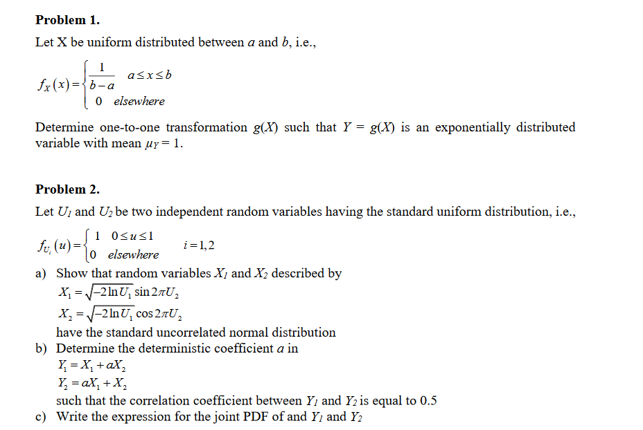 Solved Problem1. Let X be uniform distributed between a and