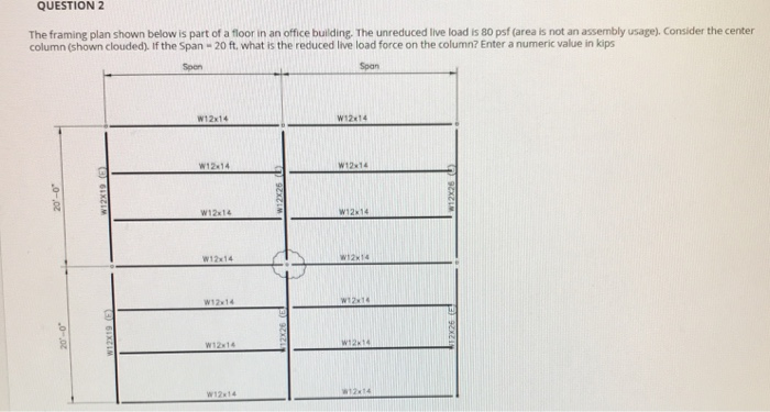 Solved QUESTION 2 The framing plan shown below is part of a | Chegg.com