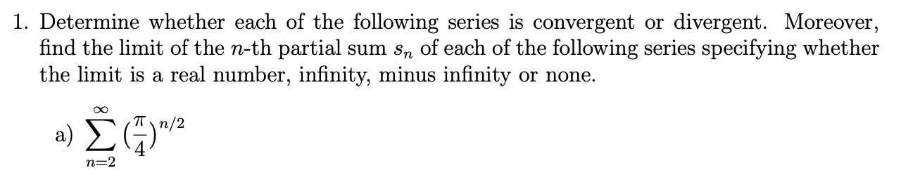 Solved 1. Determine whether each of the following series is | Chegg.com