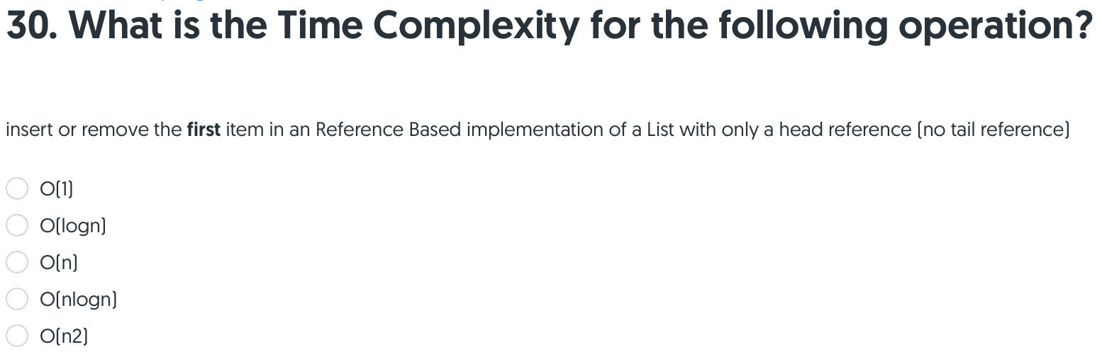 Solved 30. What is the Time Complexity for the following | Chegg.com