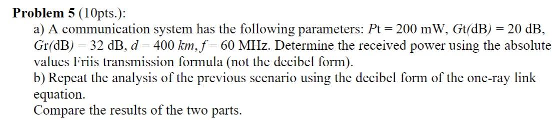 Solved Problem 5 (10pts.): a) A communication system has the | Chegg.com